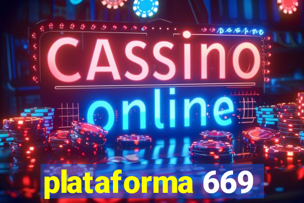 plataforma 669